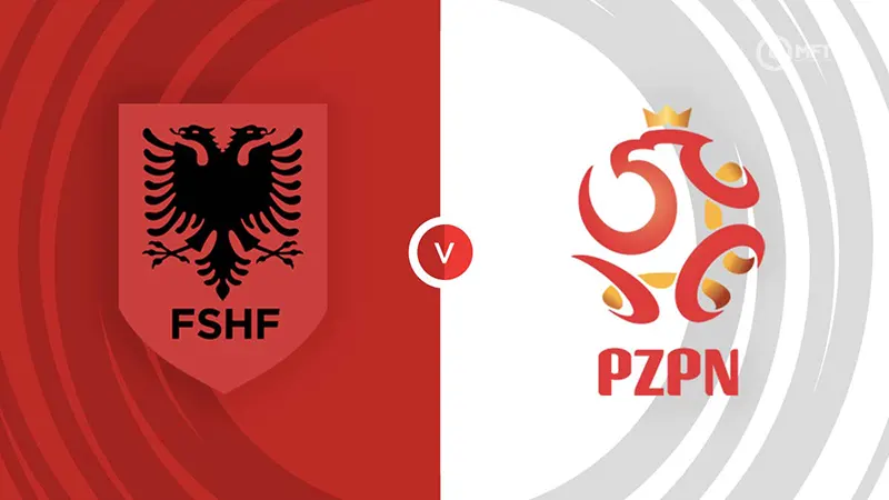 Link trực tiếp Albania vs Ba Lan, 1h45 11/09/2023